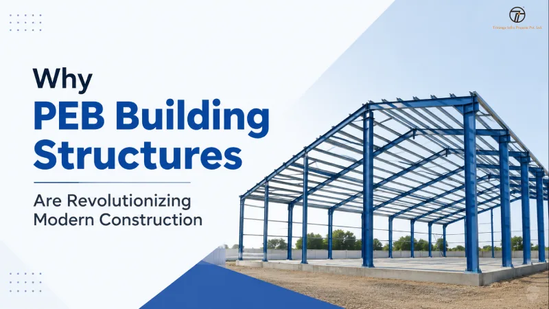 Why PEB Building Structures Are Revolutionizing Modern Construction