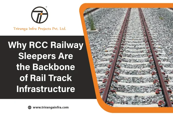 Why RCC Railway Sleepers Are the Backbone of Rail Track Infrastructure