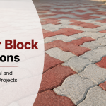 Best Paver Block Solutions for Residential and Commercial Projects